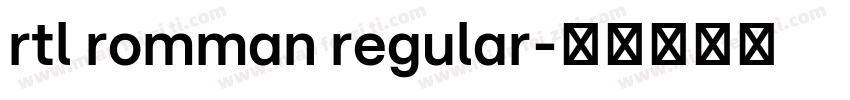 rtl romman regular字体转换